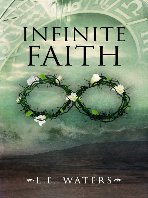 Title details for Infinite Faith Infinite Series, Book 4) by L.E. Waters - Available